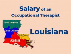 Salary of an Occupational Therapist in Louisiana 2022