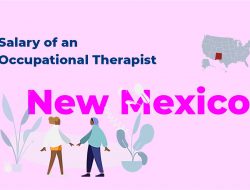 Salary of an Occupational Therapist in New Mexico 2022