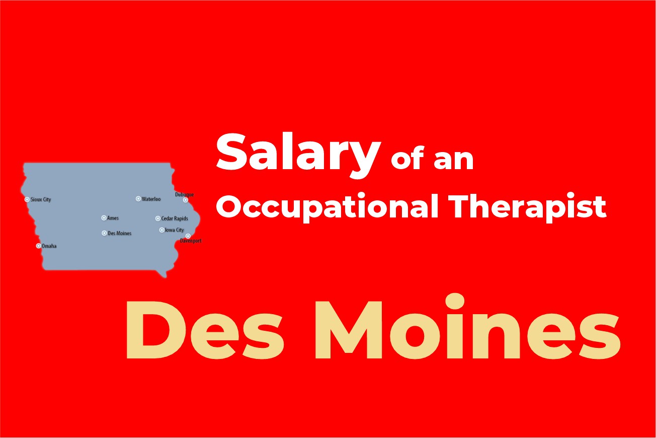 Salary of an Occupational Therapist in Des Moines