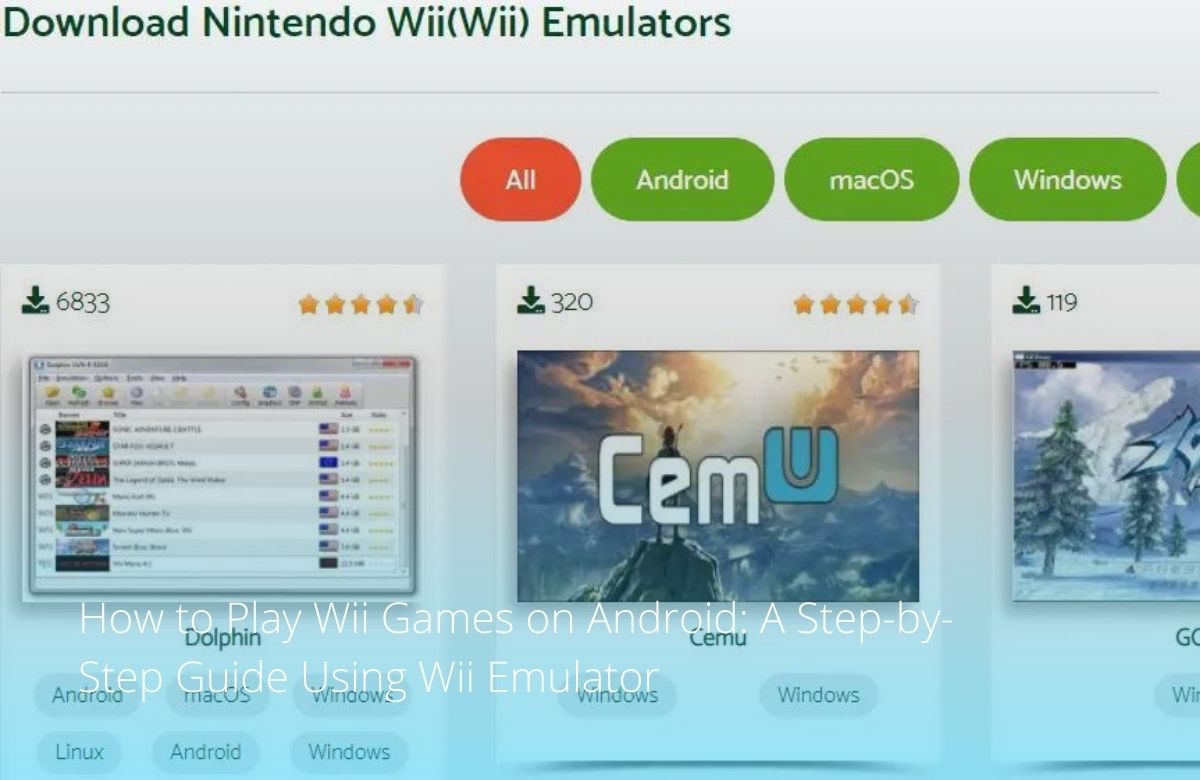 How to Play Wii Games on Android: A Step-by-Step Guide Using Wii Emulator
