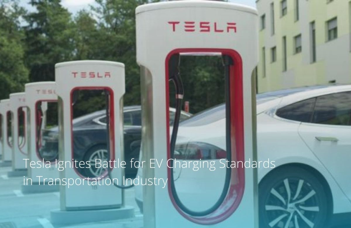 Tesla Ignites Battle for EV Charging Standards in Transportation Industry